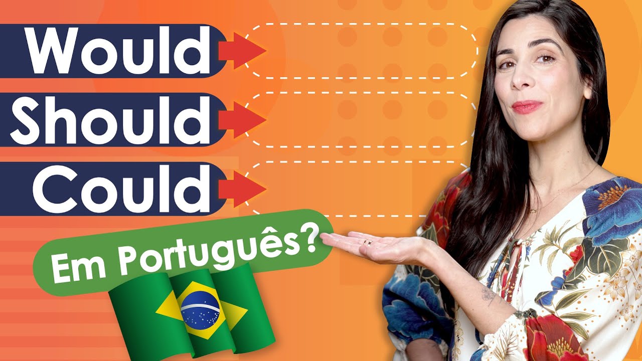 How to Say “Should”, “Could” and “Would” in Brazilian Portuguese