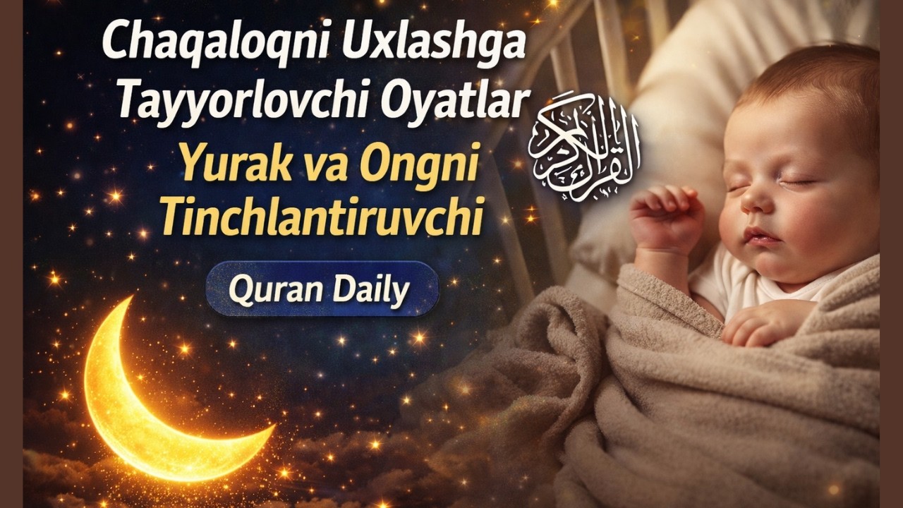 Chaqaloqni Uxlashga Tayyorlovchi MurottalYurak va Ongni Tinchlantiruvchi