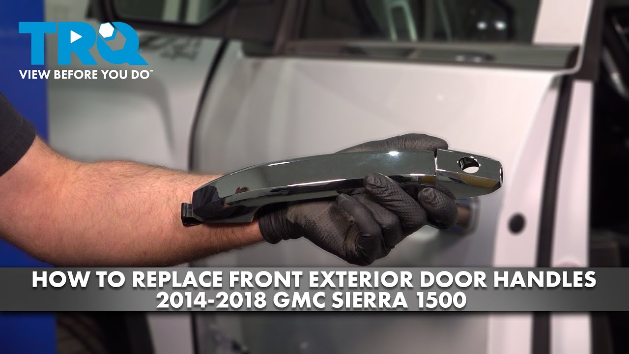 How to Replace Front Exterior Door Handles 2014-2018 GMC Sierra 1500