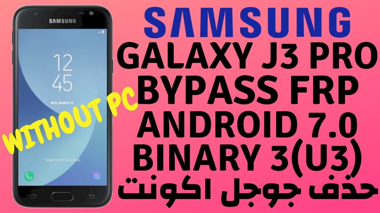 SM-J330F FRP Bypass 7.0 Binary 3 | Samsung J3 Pro 7.0 FRP Bypass Done Without PC_100%