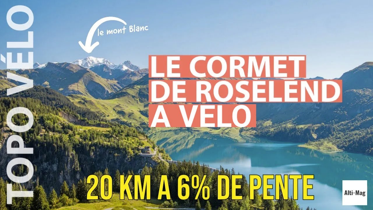 Le Cormet de Roselend à vélo : topo et images d'un des plus beaux cols des Alpes !