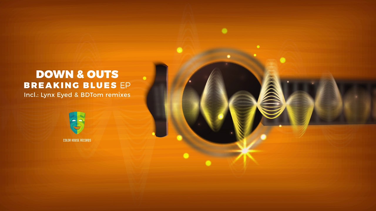 Down & Outs - Breaking Blues (Original mix)