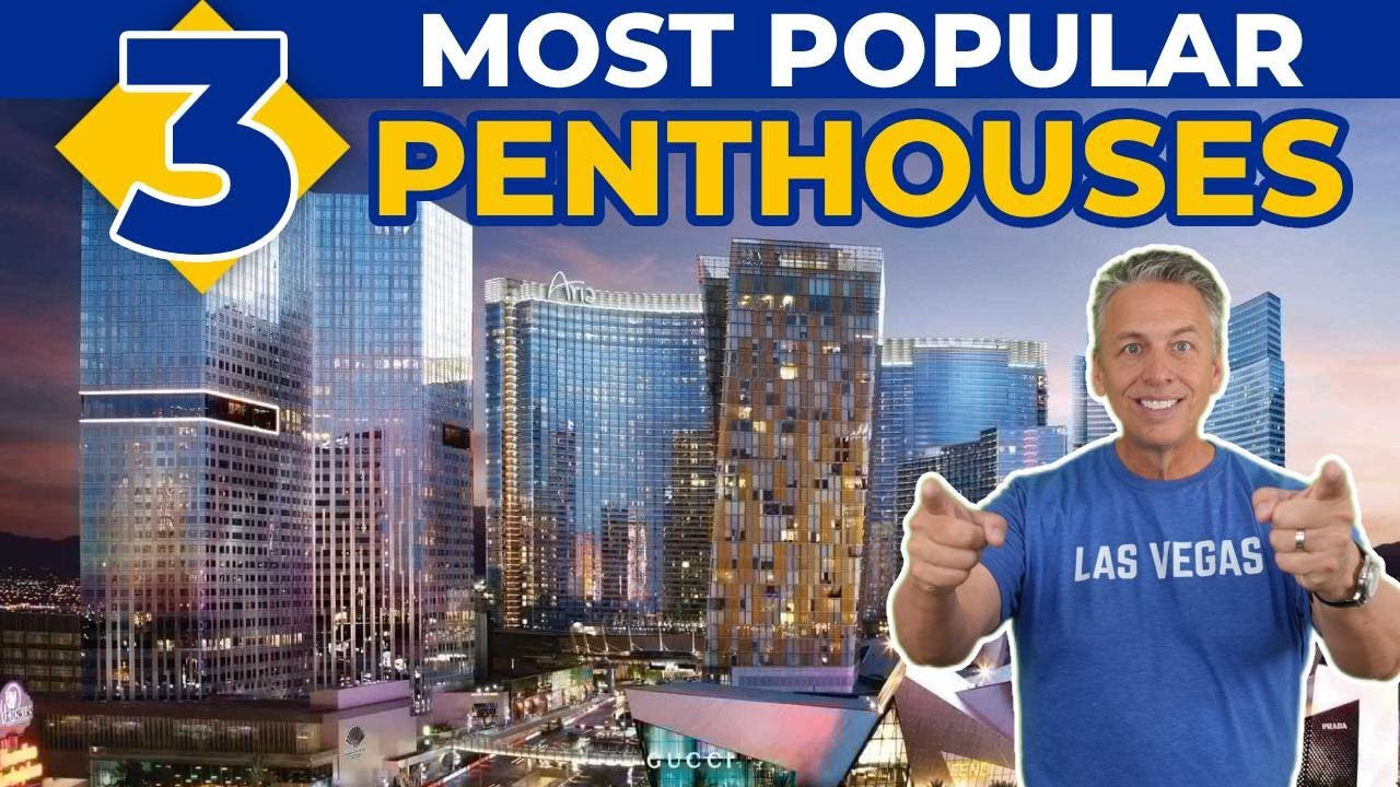 Las  Vegas Penthouses 3+ Most Popular High-Rise Condos in Las Vegas for LUXURY Condos