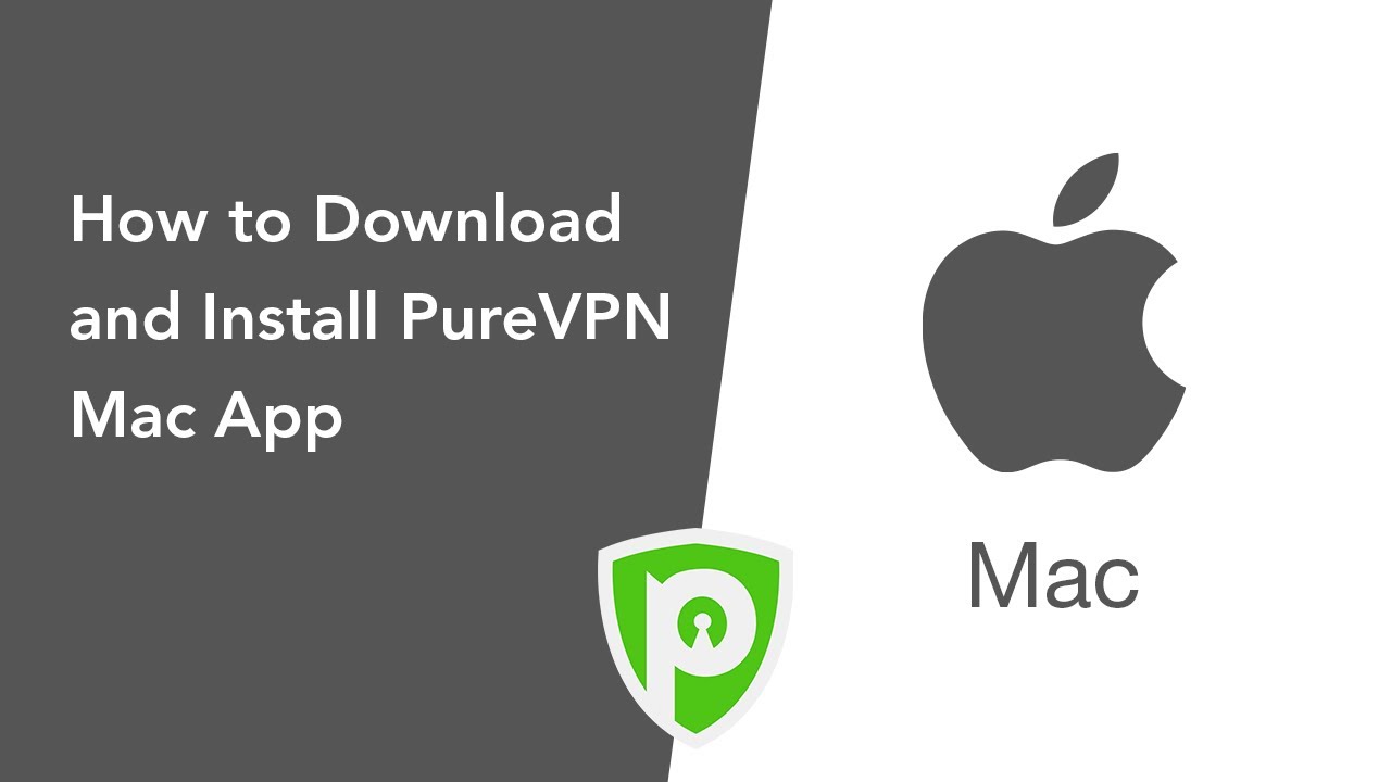 PureVPN for Mac - How to Download and Install PureVPN Mac App