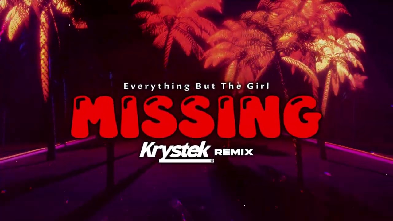 Everything But The Girl - Missing (Krystek Remix)