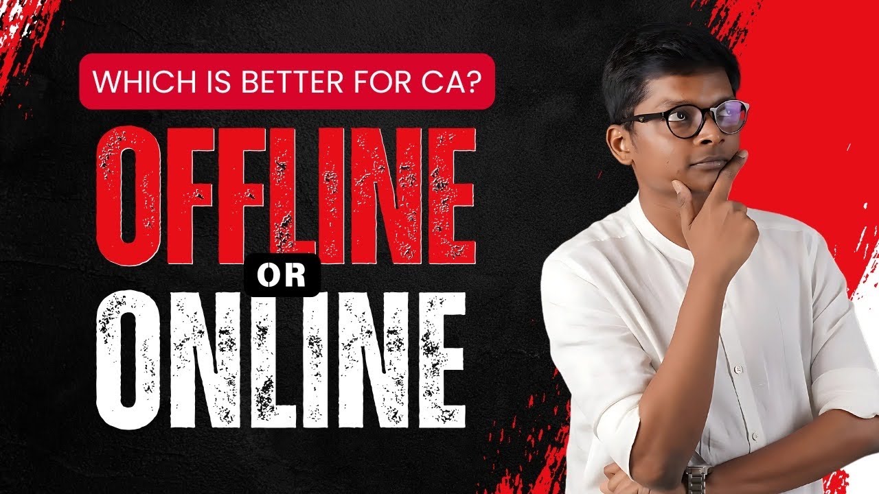OFFLINE or ONLINE Classes - Which is Better for CA Course ??