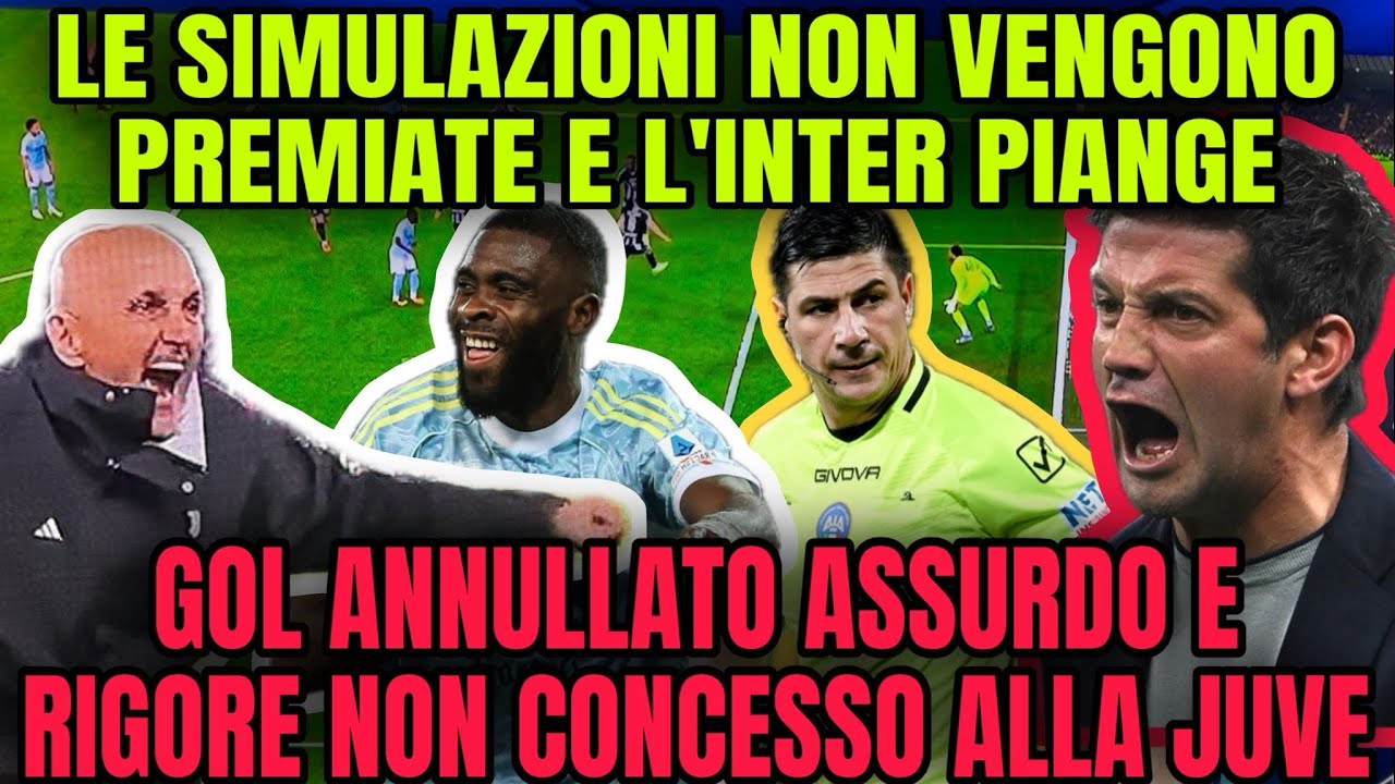 INTER E LE SUE SIMULAZIONI! ECCOLE TUTTE! JUVE GOAL ANNULLATO ASSURDO!