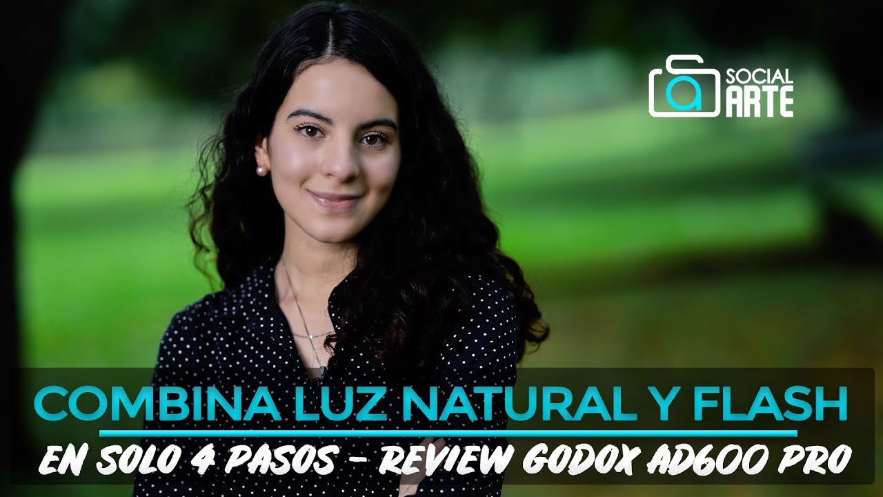 COMBINA LUZ NATURAL Y FLASH COMO UN PROFESIONAL EN SOLO 4 PASOS - REVIEW GODOX AD 600 PRO