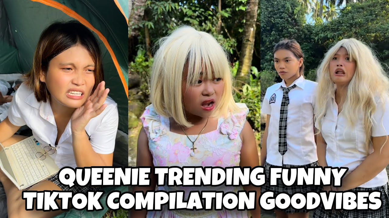 QUEENIE TRENDING FUNNY TIKTOK COMPILATION GOODVIBES | Queenie Dawson