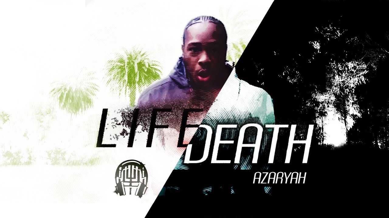 AZARYAH - LIFE OR DEATH (MUSIC VIDEO)