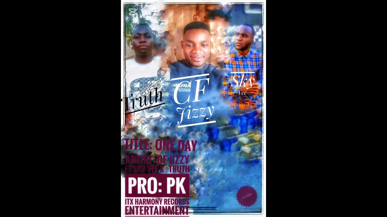 CF jizzy ft Sky vee x Truth - one day ( prod by pk)
