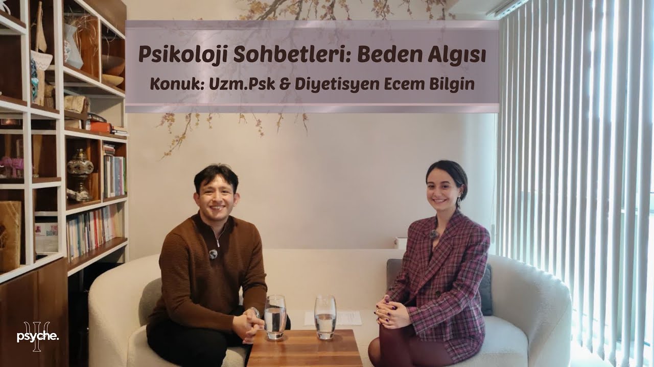 Uzman Psikolog ve Diyetisyen Ecem Bilgin ile Beden Algısı