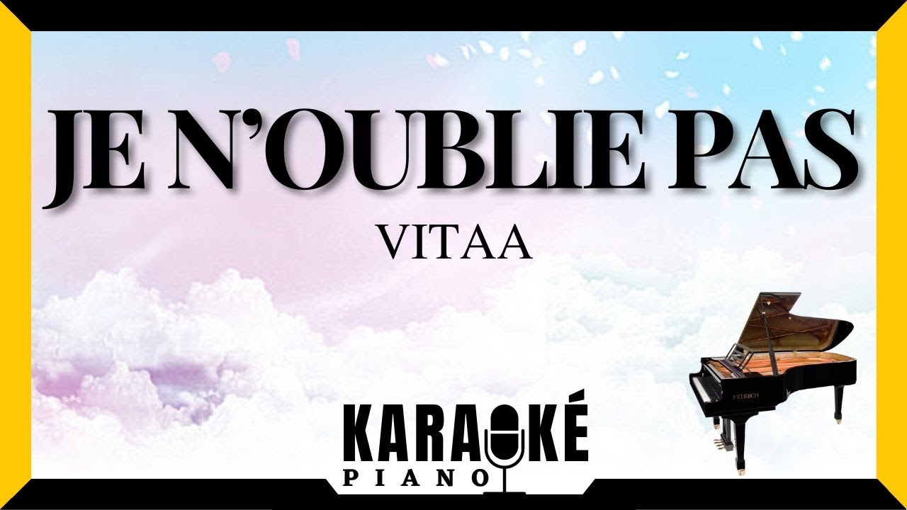 Je n'oublie pas - VITAA (Karaoké Piano Français)