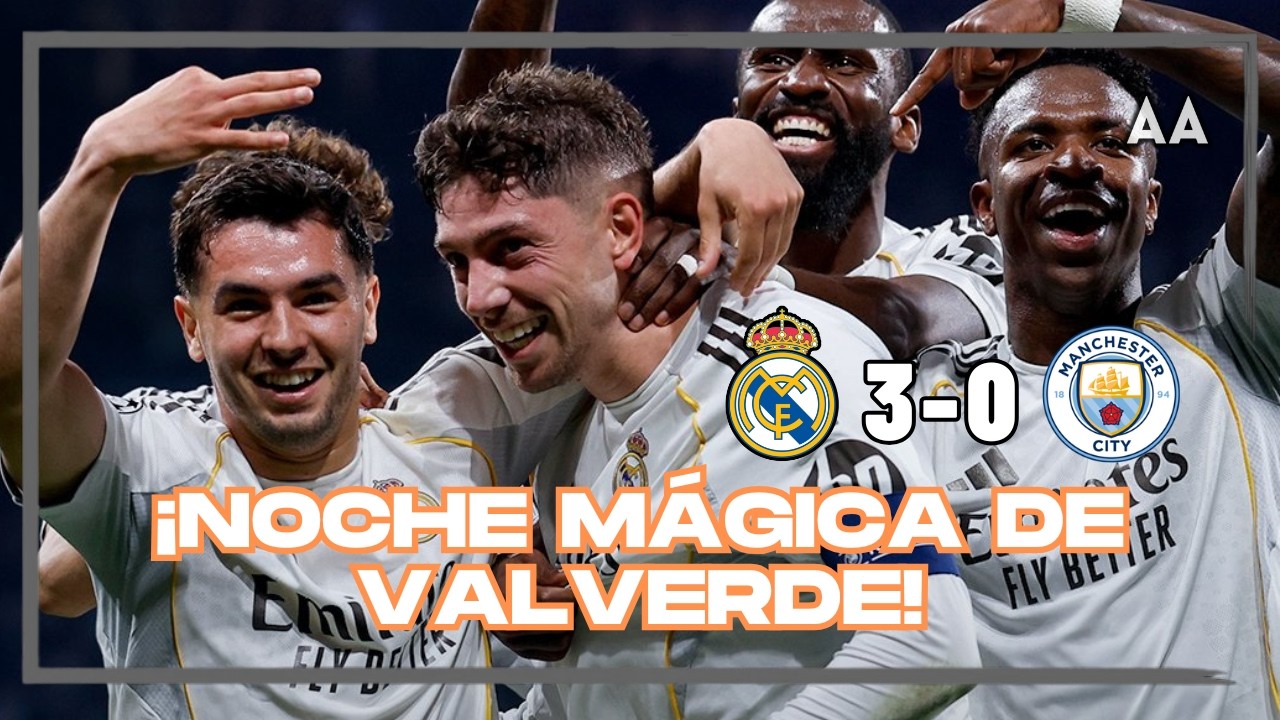 ¡Le pasan por encima al City! Noche MÁGICA en el Bernabéu con goleada a cargo de la leyenda Valverde