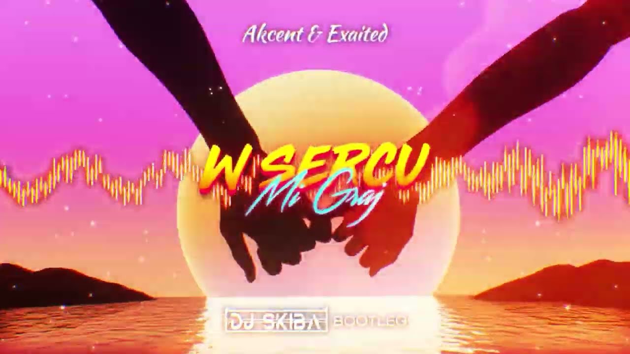 Akcent & Exaited - W sercu mi graj (DJ SKIBA BOOTLEG) 2022
