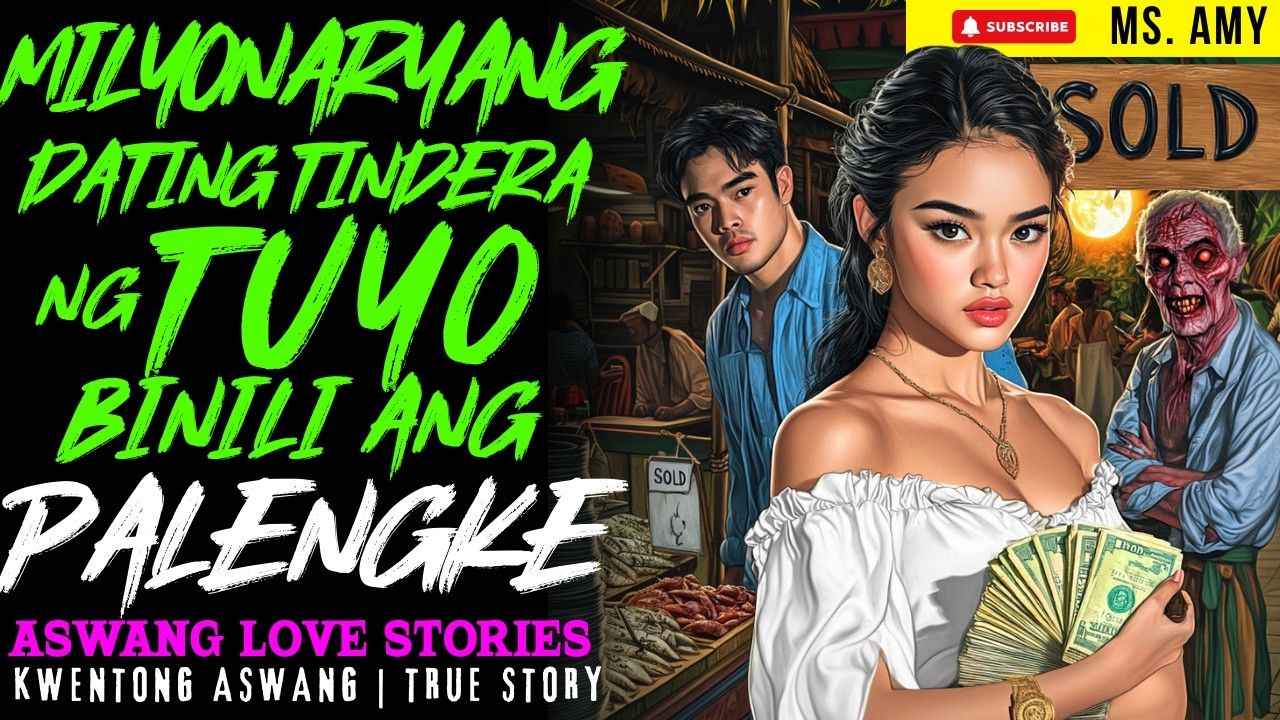 MILYONARYANG DATING TINDERA NG TUYO BINILI ANG PALENGKE I Kwentong Aswang I True Story