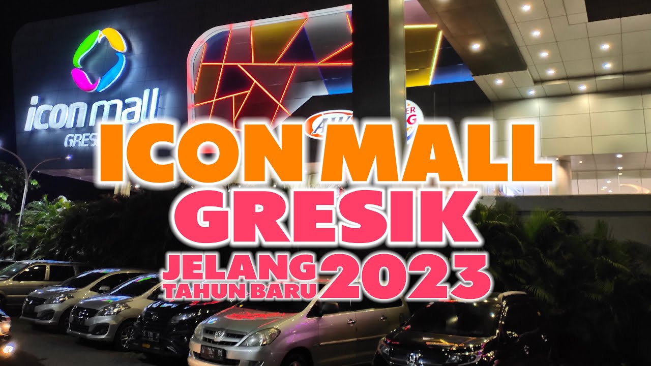 ICON MALL GRESIK SUASANA JELANG TAHUN BARU 2023 !!