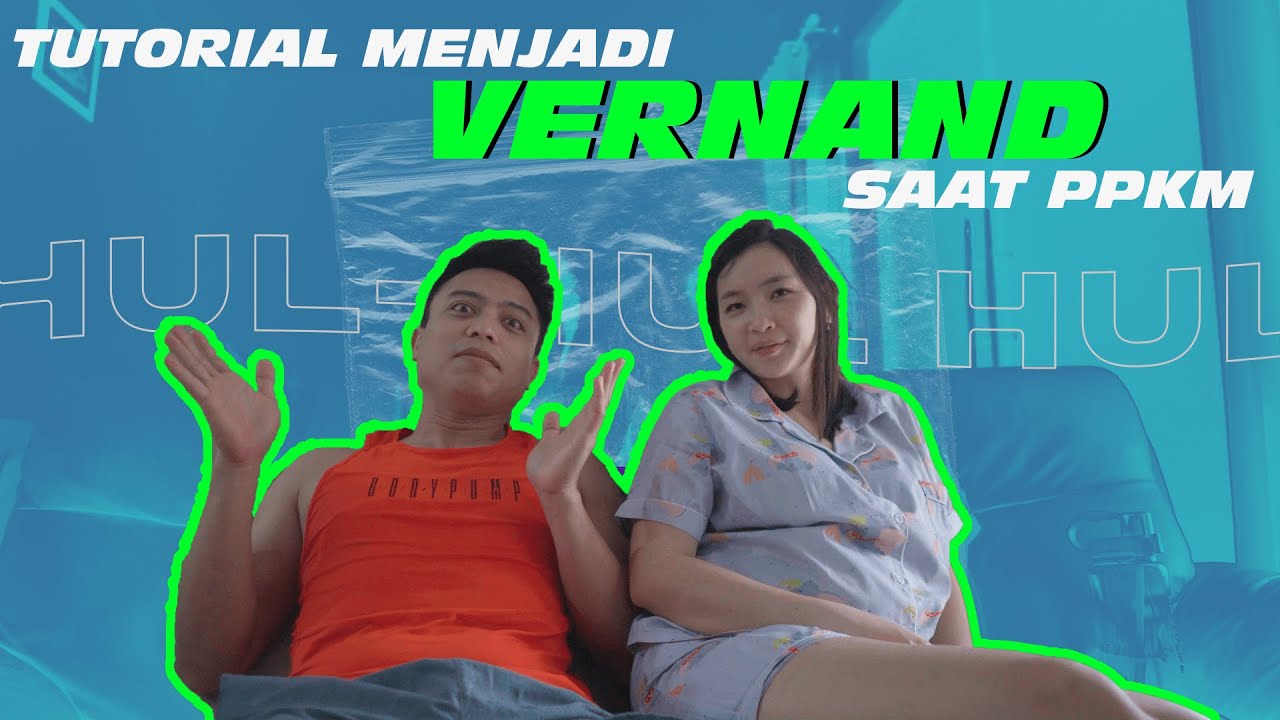 PPKM SAATNYA MENJADI VERNAND SESUNGGUHNYA!