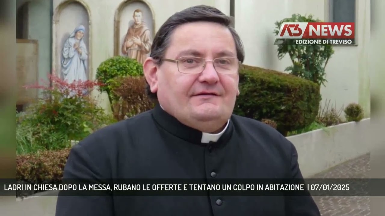 LADRI IN CHIESA DOPO LA MESSA, RUBANO LE OFFERTE E TENTANO UN COLPO IN ABITAZIONE  | 07/01/2025