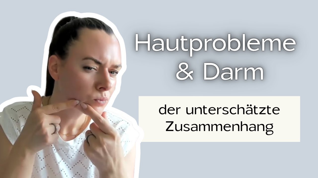 Hautprobleme & Darm &ndash; der untersch&auml;tzte Zusammenhang