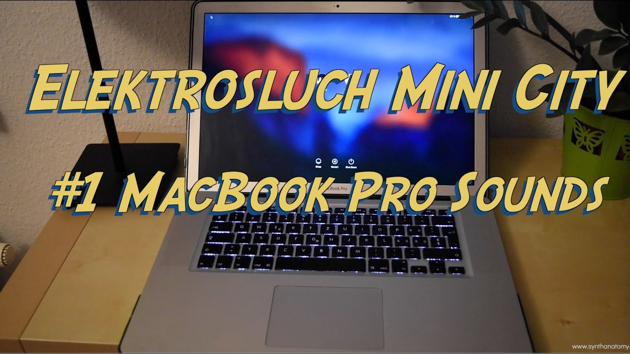 Elektrosluch Mini City #1 - MacBook Pro Sounds