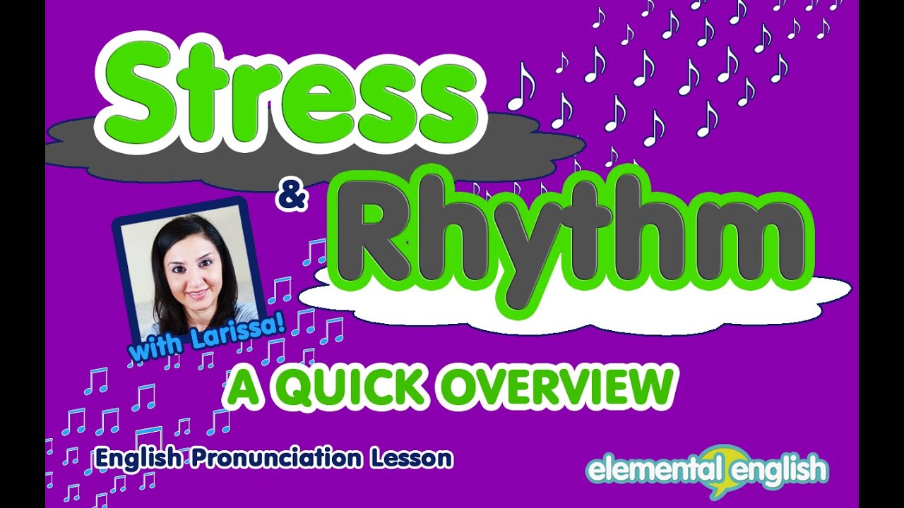 Stress and Rhythm in English | A QUICK Overview