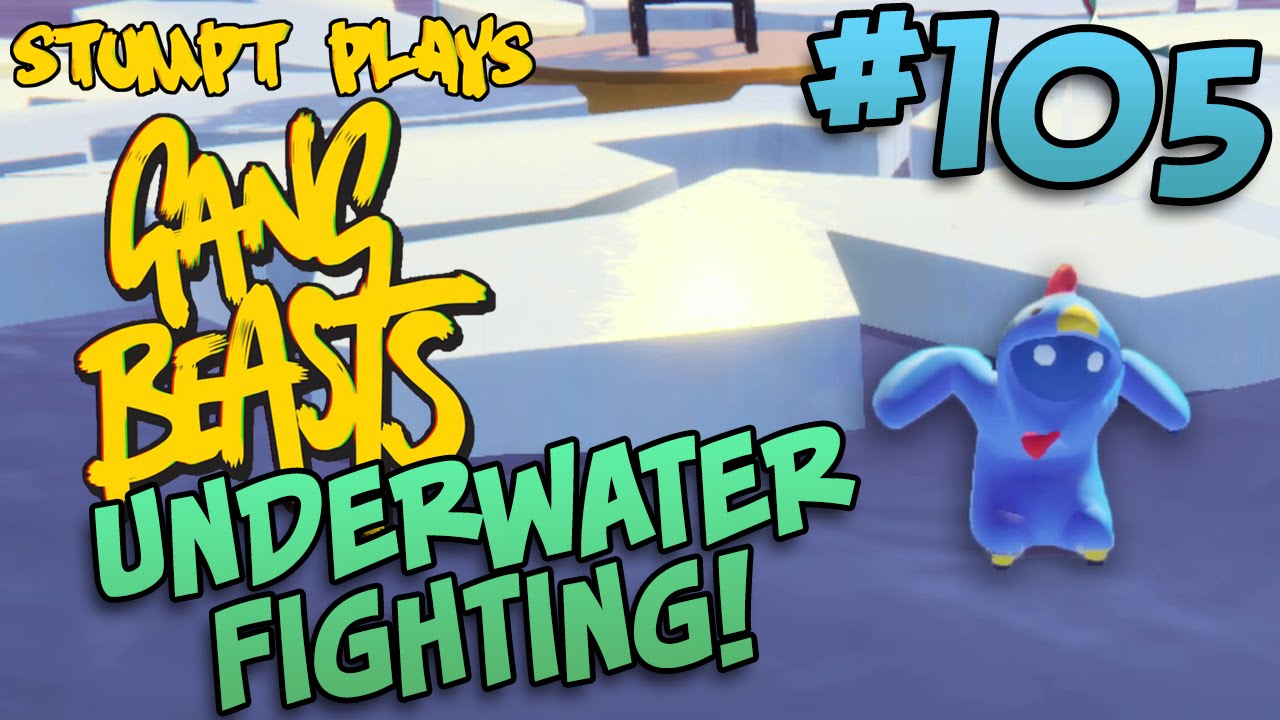 Gang Beasts - #105 - Underwater Fighting!