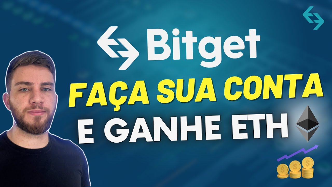 BITGET - FA&Ccedil;A SUA CONTA E GANHE ETH