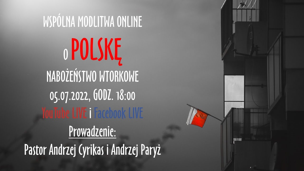 Wsp&oacute;lna modlitwa online o Polskę &ndash; Nabożeństwo wtorkowe - LIVE - 05.07.2022