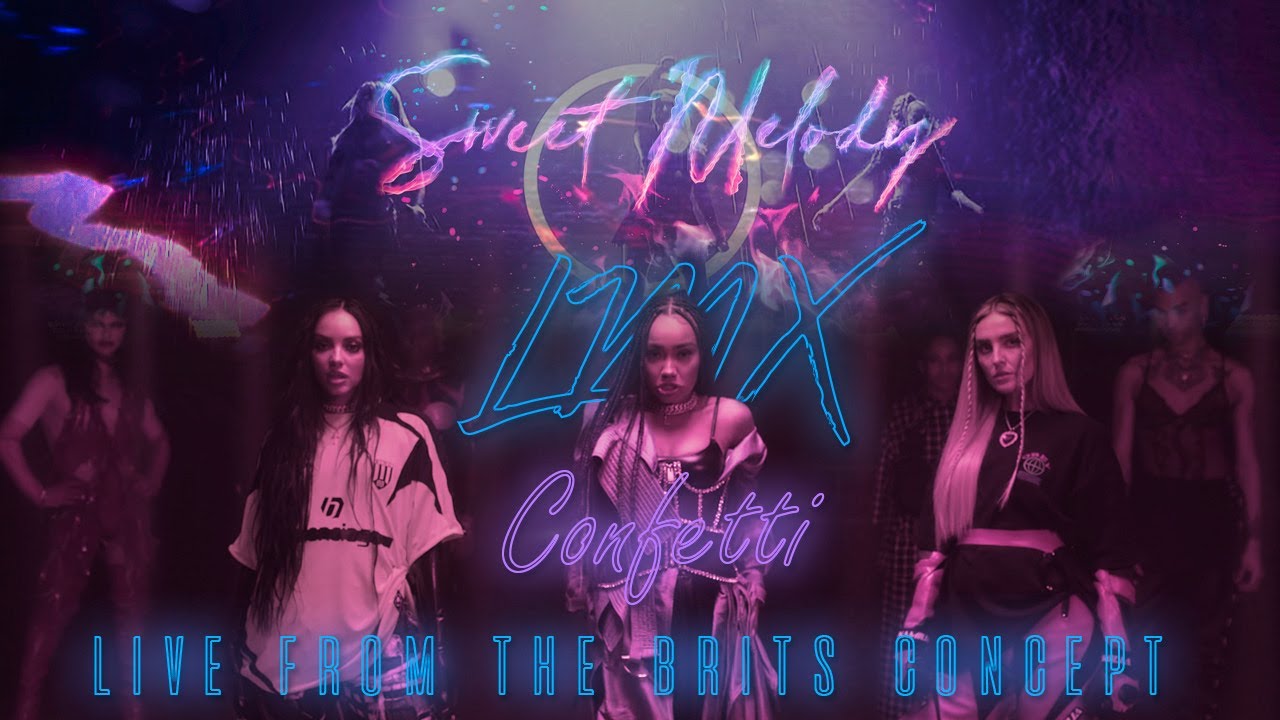 [CLEAN] Little Mix - Sweet Melody x Confetti (Live from the BRITs) (Concept)