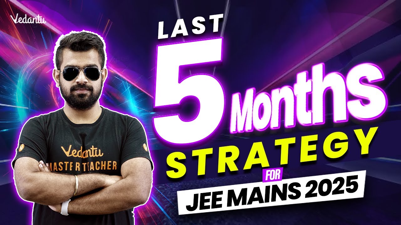 Last 5-Month Strategy for JEE Mains 2025🗒️Shimon sir