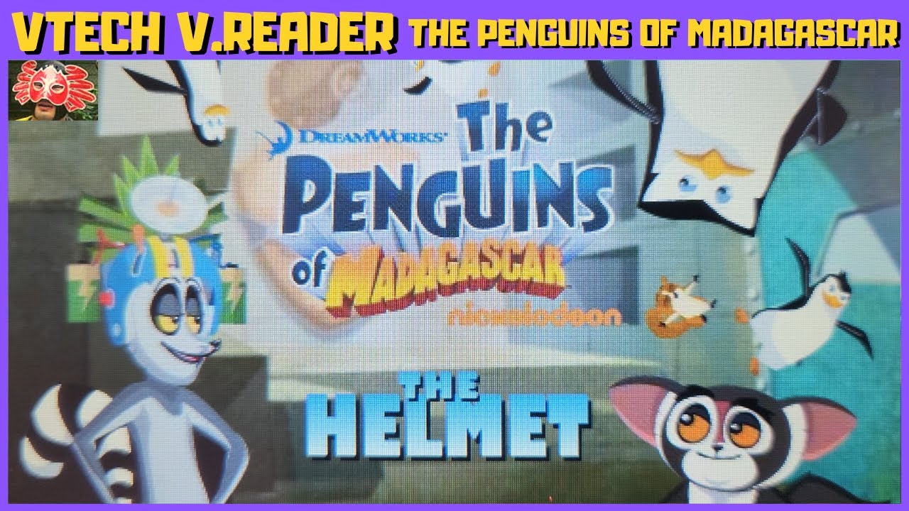 The Penguins of Madagascar: The Helmet - Story (VTech #storio #vreader) 🦀
