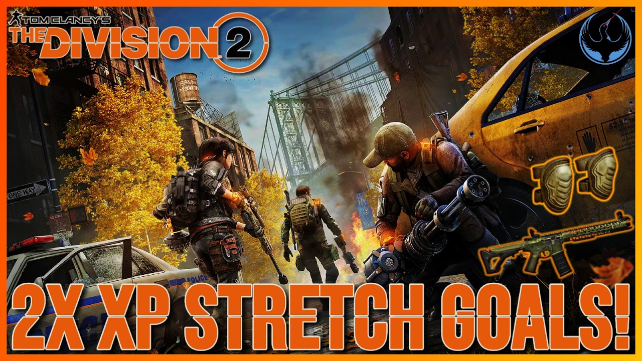 The Division 2 - Double XP Stretch Goals!!