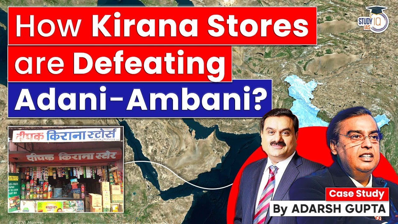 The Kirana Stores Supremacy of India | Quick Commerce Vs Adani Ambani Vs Kirana Shop | UPSC Mains