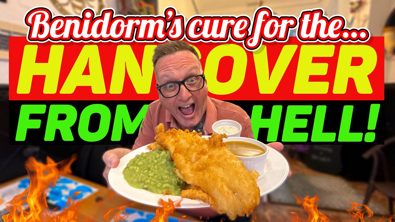 BENIDORM - HANGOVER from HELL - FOOD from HEAVEN!