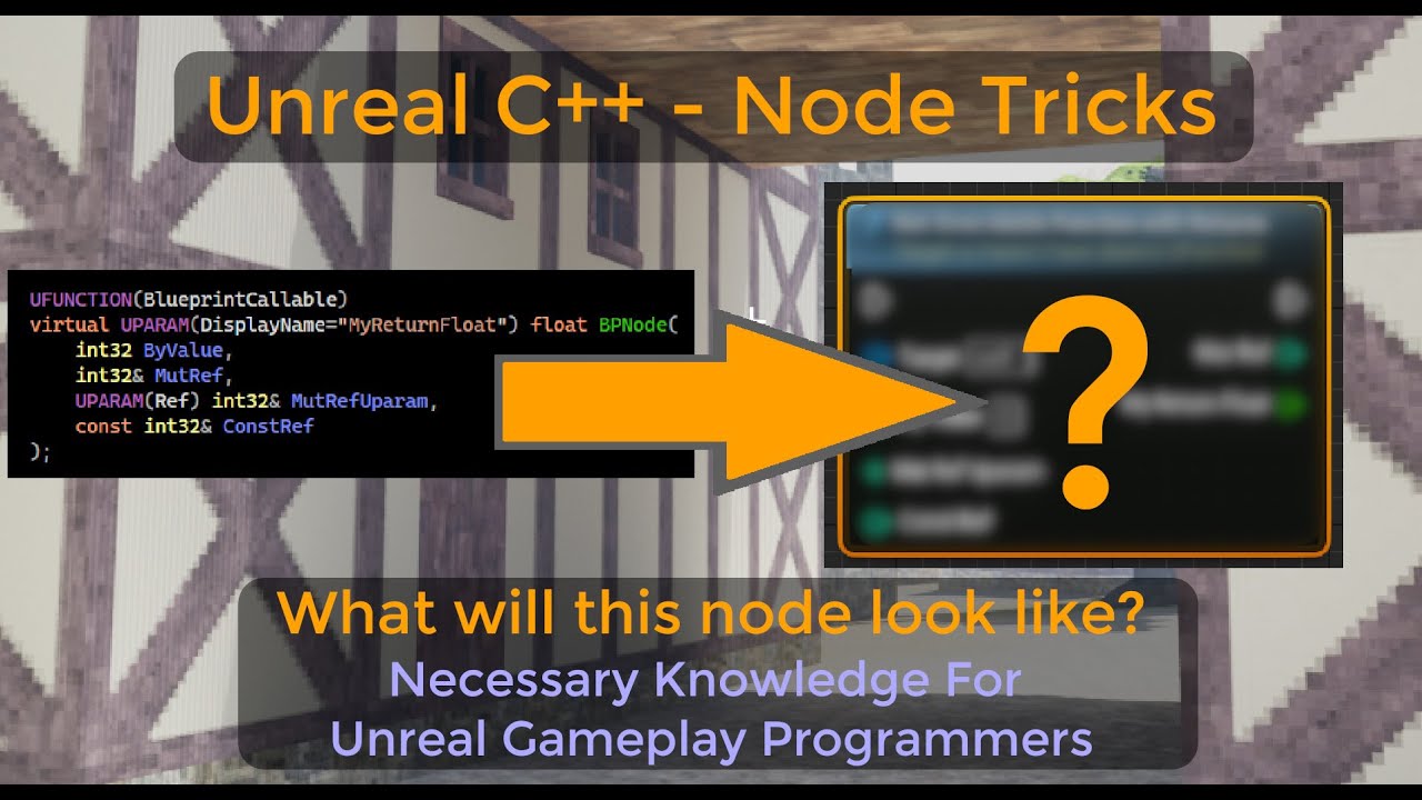 Designing C++ UFUNCTION blueprint nodes; the hidden power of UPARAM - UE C++ Tutorial