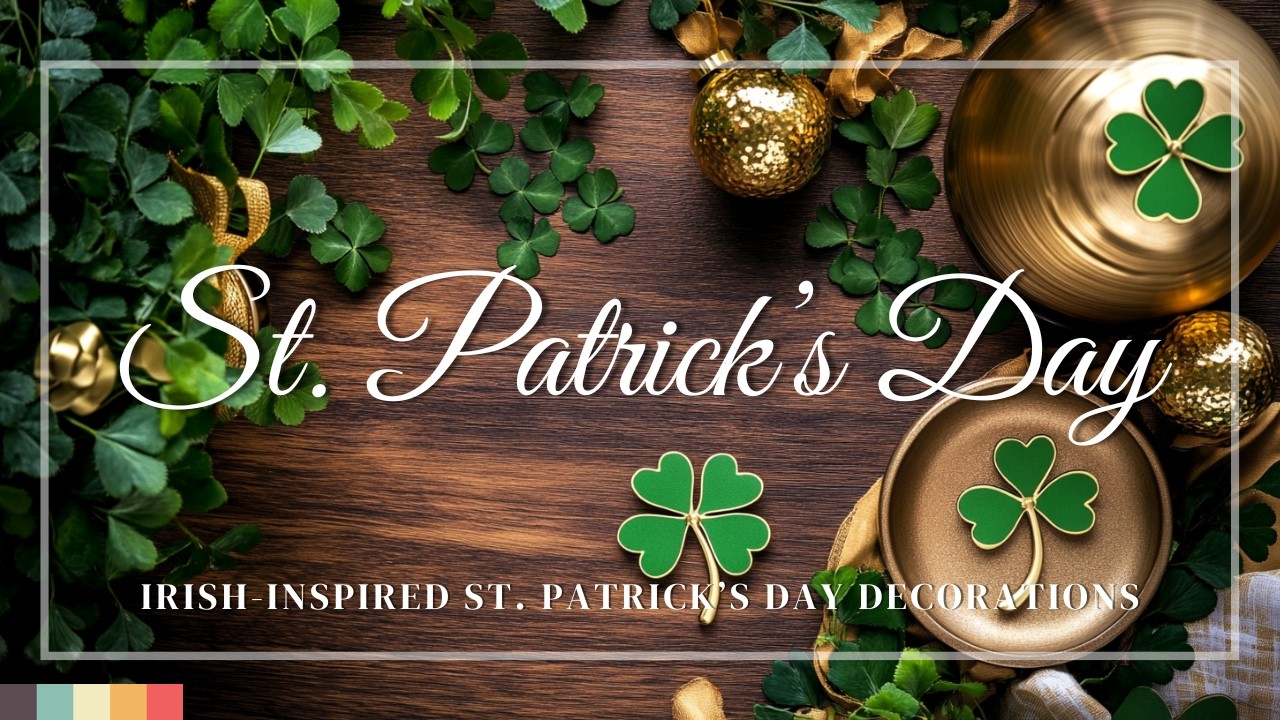 Irish-Inspired St. Patrick&rsquo;s Day Decorations for Your Home