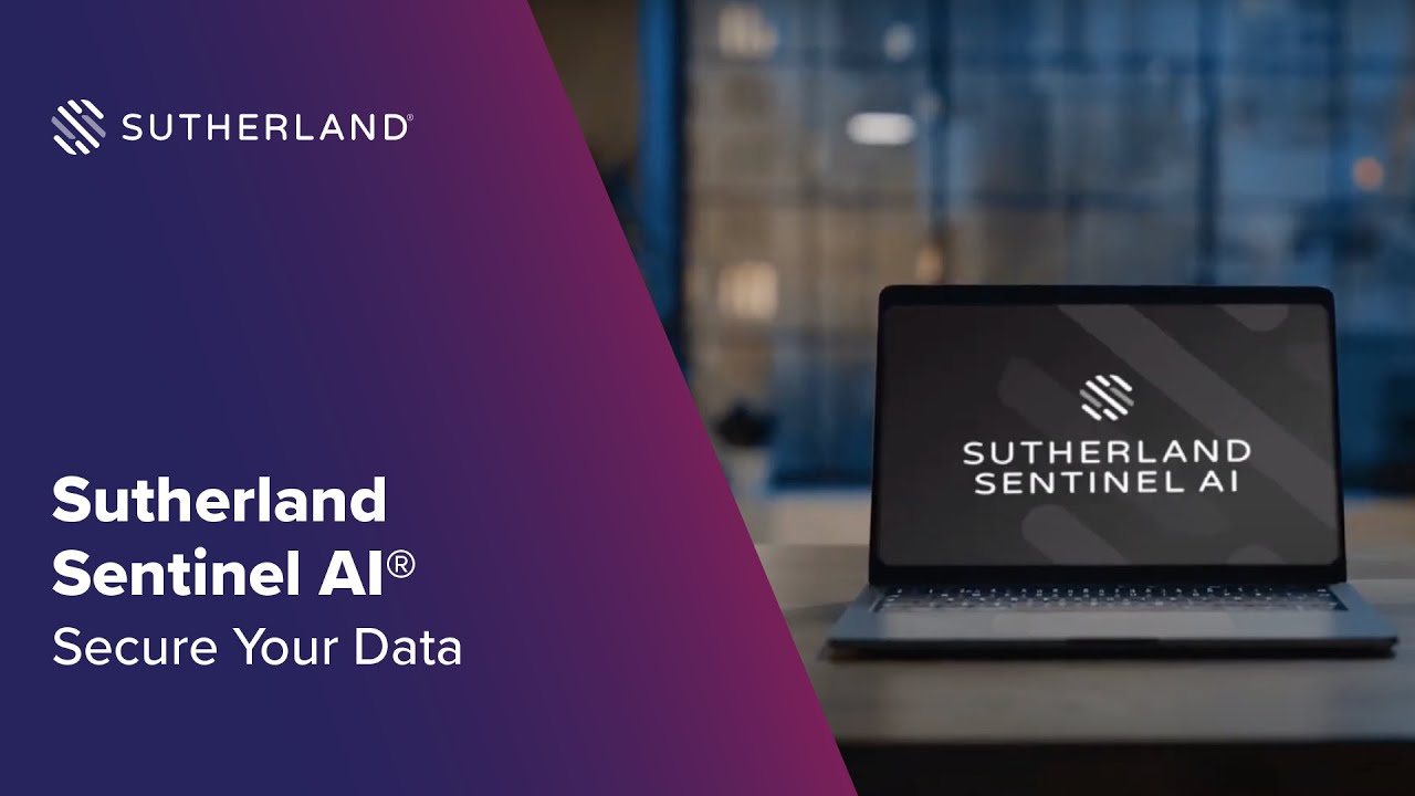 Sutherland Sentinel AI®: Secure Your Data