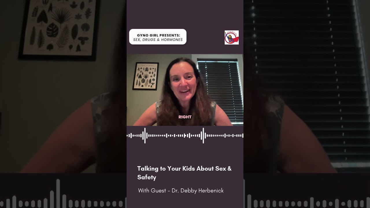 How to Talk to Your Kids About Sex & Safety &ndash; Dr. Debby Herbenick