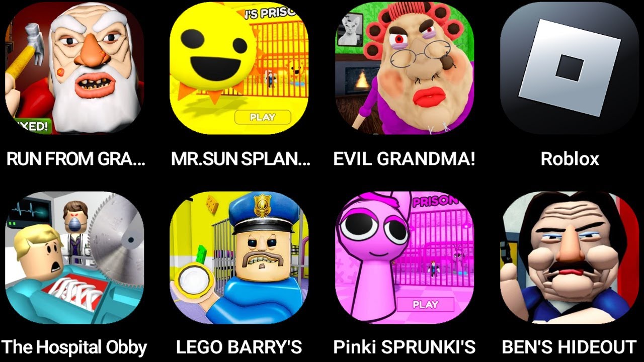 RUN FROM GRANDPA!,MR. SUN SPLANKI'S,EVIL GRANDMA!,Roblox,The Hospital,LEGO BARRY'S PRISON...