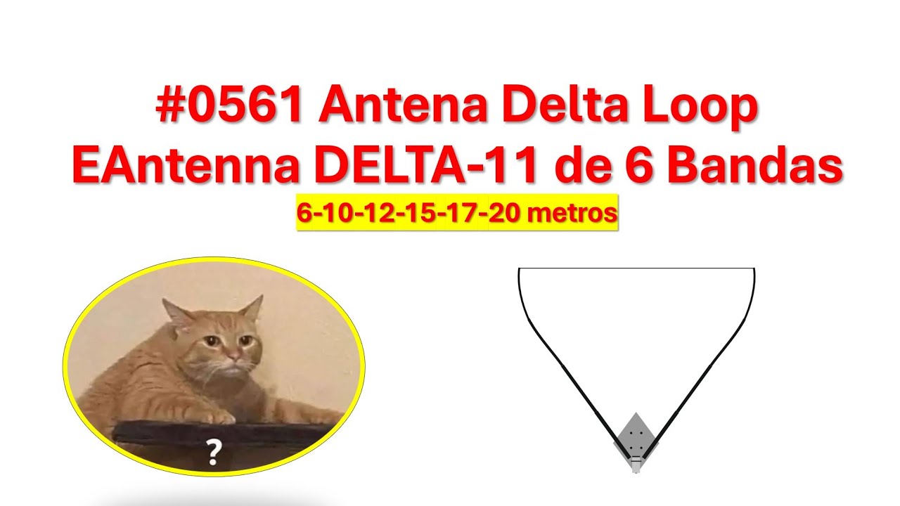 #0561 Antena Delta EAntenna Delta-11, Multibanda HF corta, 6 Bandas 6 a 20 metros sin balun, XQ2CG