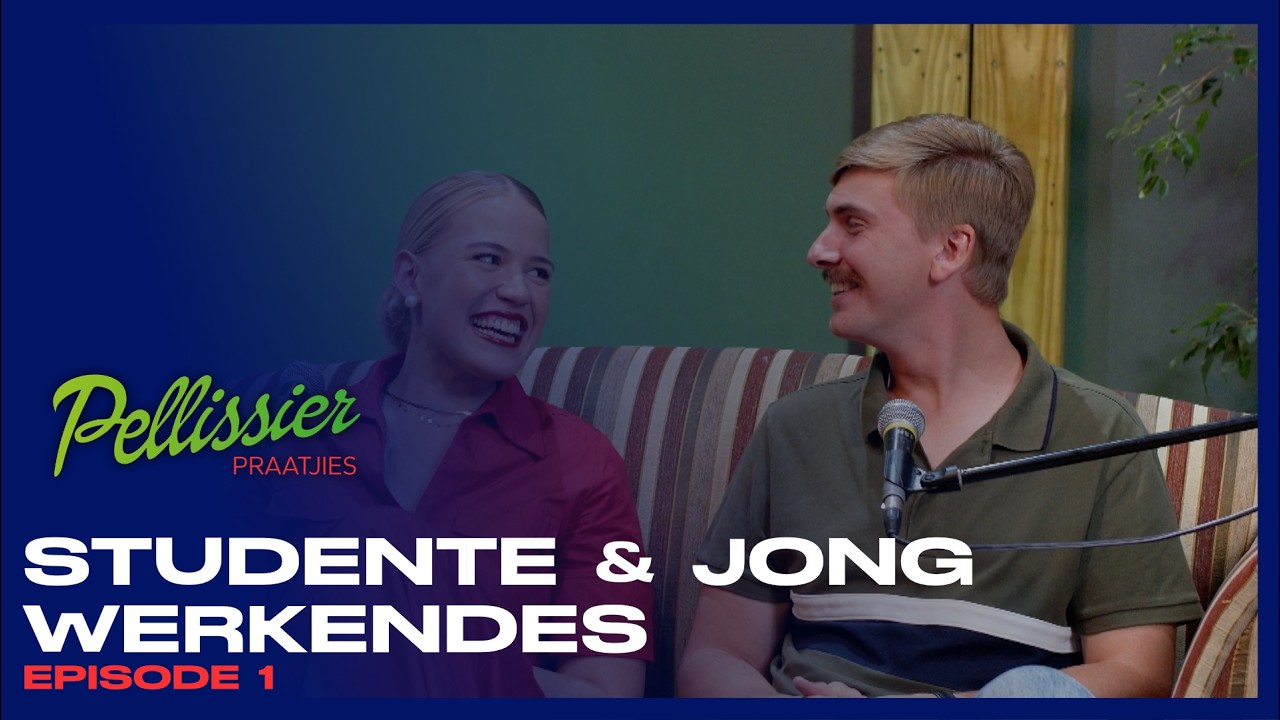PELLISSIER PRAATJIES | EP 1 - STUDENTE EN JONG-WERKENDES