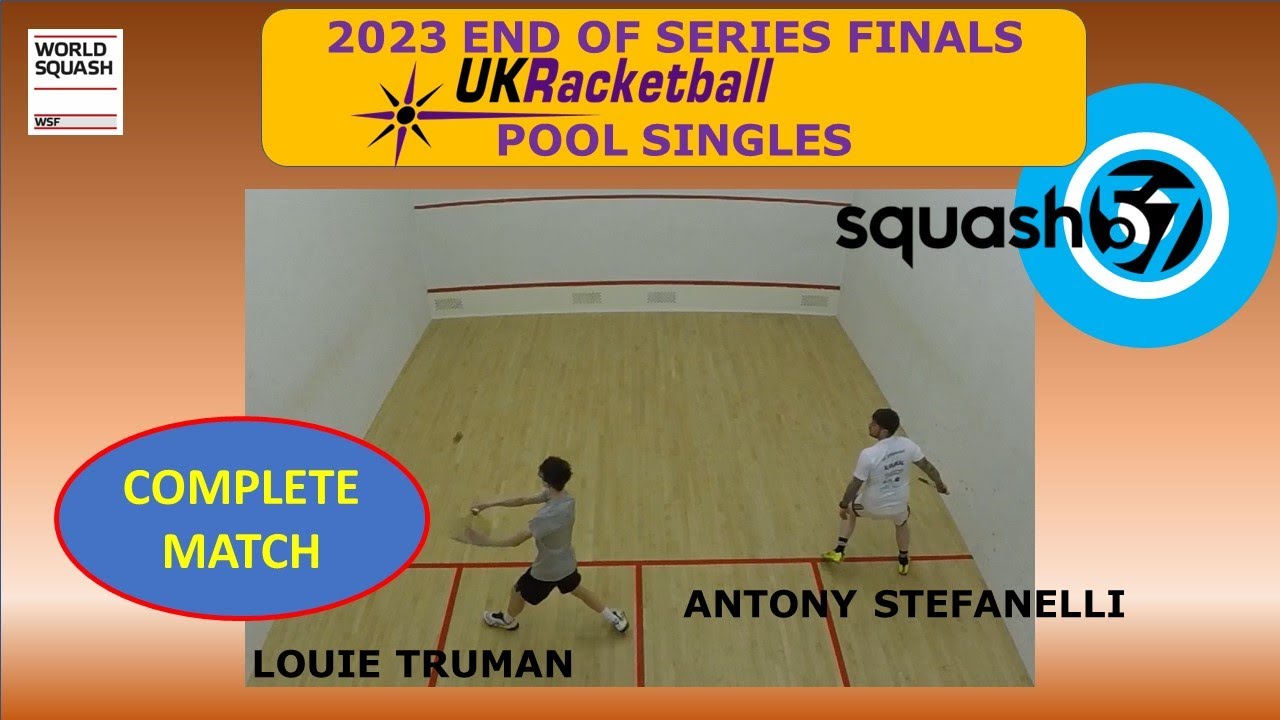 (2023) UKRB Series Finals OPEN: ANTONY STEFANELLI v LOUIE TRUMAN (Squash57)