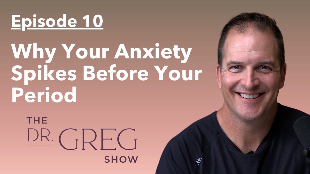 Why Your Anxiety Spikes Before Your Period | Ep. 10