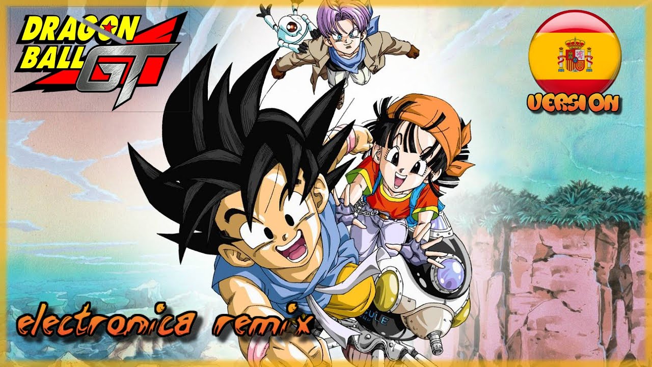 Opening Dragon Ball GT /Momo Cortés /“Ven, ven Lejos de los Malos Sueños” (LF Remix)