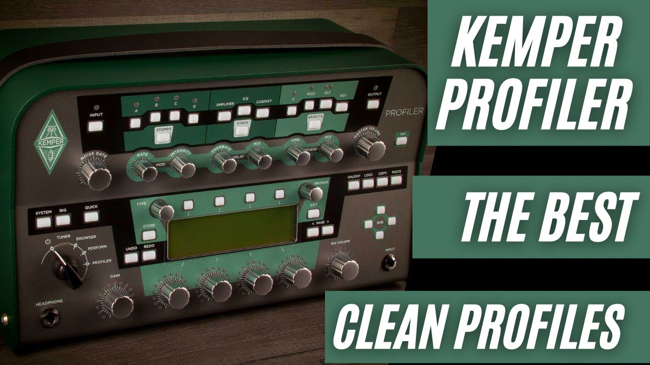 BEST CLEAN KEMPER PROFILES - KEMPER PROFILING AMPLIFIER
