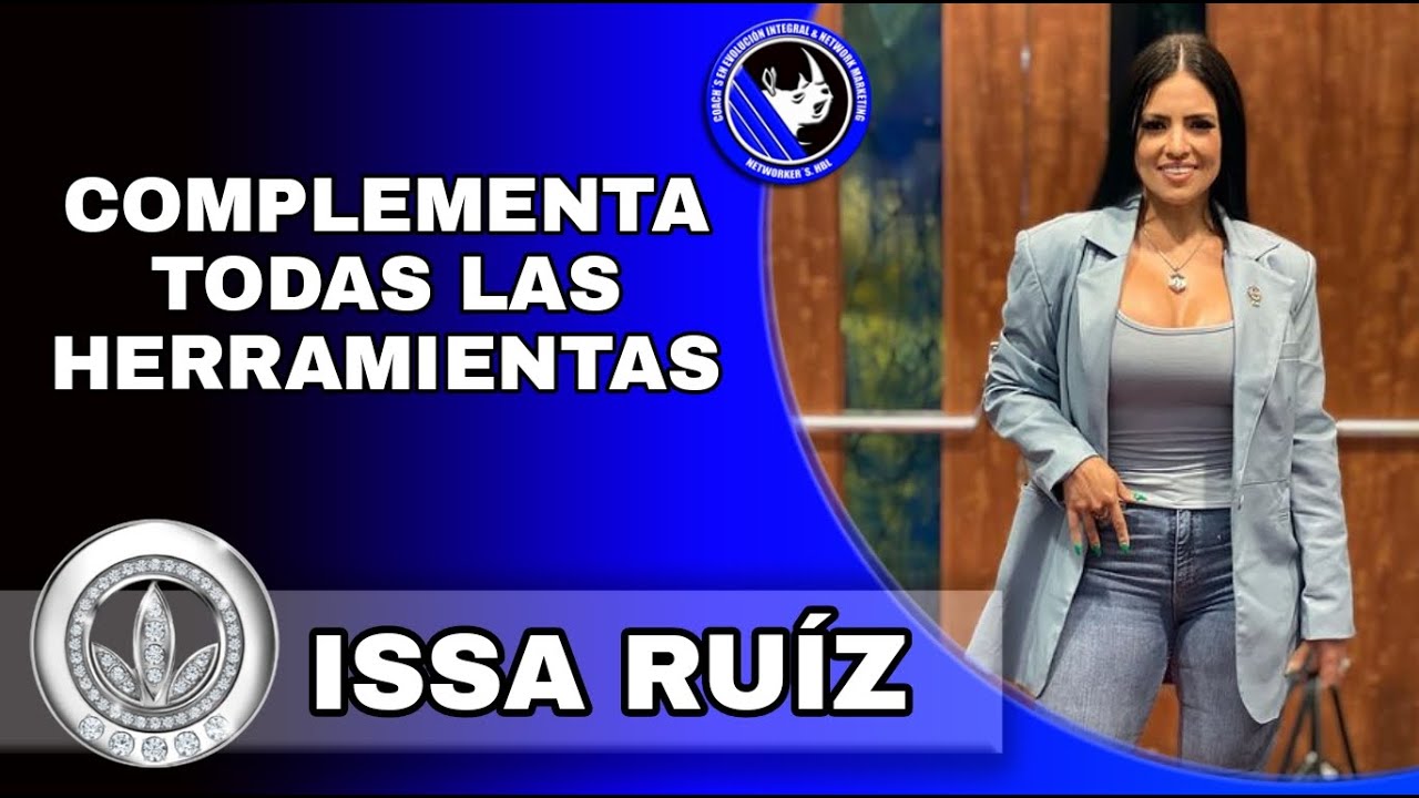 ISSA RUÍZ | Complementa todas las Herramientas en tu Negocio