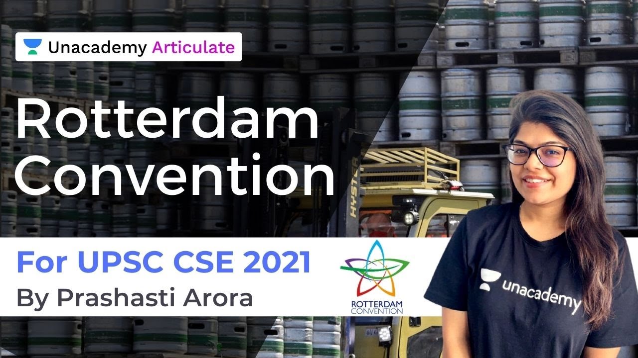 Rotterdam Convention | UPSC CSE | By Prashasti Arora