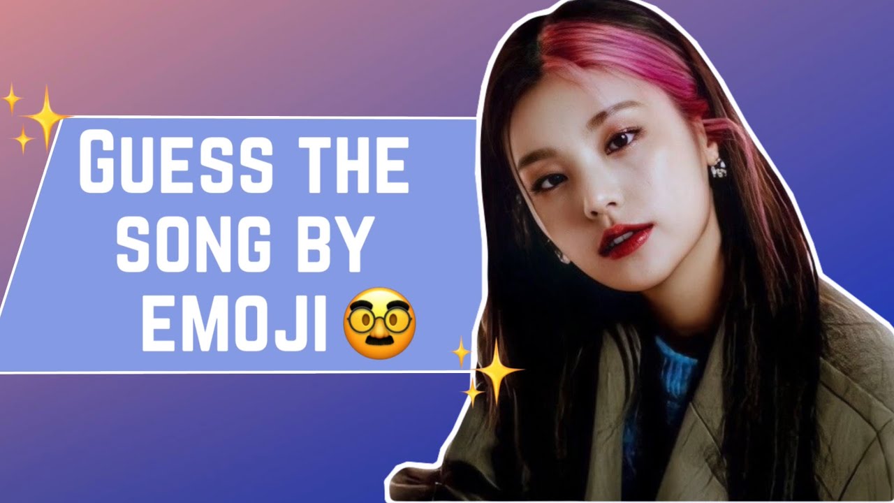 [KPOP GAME] GUESS THE 30 SONGS BY THE EMOJI