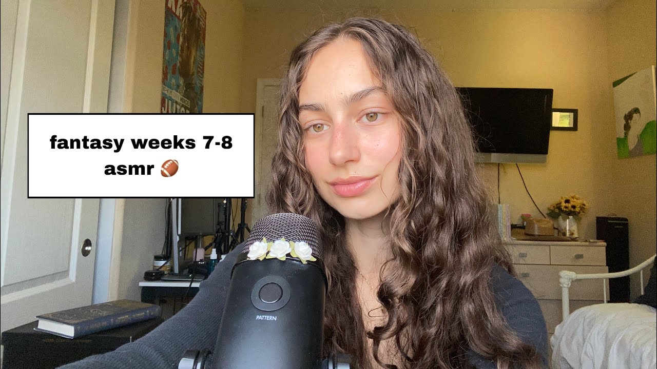 asmr fantasy football overview weeks 7-8 | 🏈
